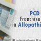 PCD Pharma Franchise Business in Allopathic Range