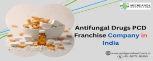 Antifungal Drugs PCD Franchise Company in India