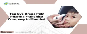 Top Eye Drops PCD Pharma Franchise Company in Mumbai