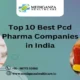 Top 10 Best PCD Pharma Companies in India